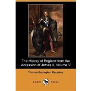 The History of England from the Accession of James II