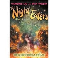 The Night Eaters #3: Their Kingdom Come A Graphic Novel