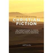 The Art & Craft of Writing Christian Fiction