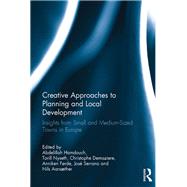 Creative Approaches to Planning and Local Development: Insights from Small and Medium-Sized Towns in Europe