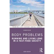 Body Problems: Running and Living Long in a Fast-Food Society