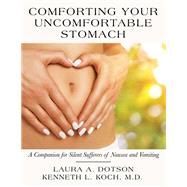Comforting Your Uncomfortable Stomach