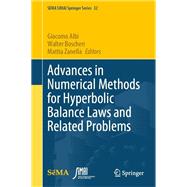 Advances in Numerical Methods for Hyperbolic Balance Laws and Related Problems