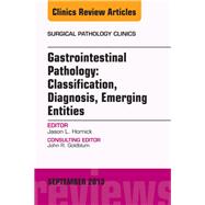 Gastrointestinal Pathology: Classification, Diagnosis, Emerging Entities