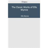 The Classic Works of Ellis Wynne