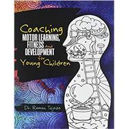Coaching Motor Learning Fitness and Development for Young Children