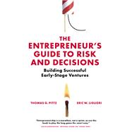 The Entrepreneur's Guide to Risk and Decisions