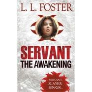 Servant : The Awakening