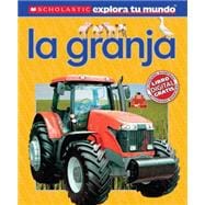 Scholastic Explora Tu Mundo: La granja (Farm)