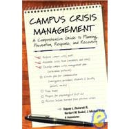 Campus Crisis Management A Comprehensive Guide to Planning, Prevention, Response, and Recovery