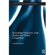 Knowledge Production, Area Studies and Global Cooperation