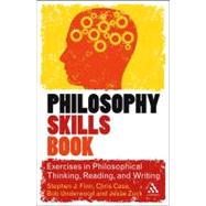 The Philosophy Skills Book Exercises in Philosophical Thinking, Reading, and Writing