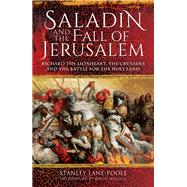 Saladin and the Fall of Jerusalem