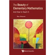 The Beauty of Elementary Mathematics