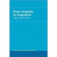 From Aristotle to Augustine: Routledge History of Philosophy Volume 2