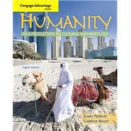 Cengage Advantage Books: Humanity An Introduction to Cultural Anthropology