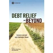 Debt Relief and Beyond : Lessons Learned and Challenges Ahead