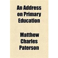 An Address on Primary Education