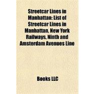 Streetcar Lines in Manhattan : List of Streetcar Lines in Manhattan, New York Railways, Ninth and Amsterdam Avenues Line