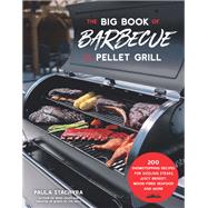 The Big Book of Barbecue on Your Pellet Grill