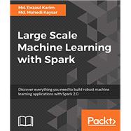 Large Scale Machine Learning with Spark