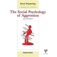 The Social Psychology of Aggression: 2nd Edition