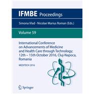 International Conference on Advancements of Medicine and Health Care Through Technology; 12th - 15th October 2016, Cluj-napoca, Romania