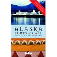Fodor's Alaska Ports of Call, 5th Edition