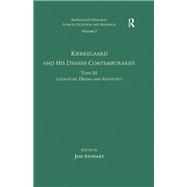 Volume 7, Tome III: Kierkegaard and His Danish Contemporaries - Literature, Drama and Aesthetics