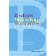 Strategic Technology Management : Building Bridges Between Sciences, Engineering, and Business Management