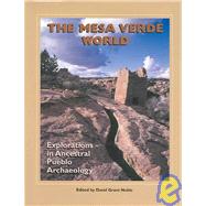 The Mesa Verde World: Explorations in Ancestral Puebloan Archaeology