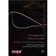 Comparative Policy Studies Conceptual and Methodological Challenges