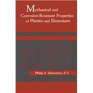 Mechanical and Corrosion-resistant Properties of Plastics and Elastomers