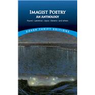Imagist Poetry An Anthology