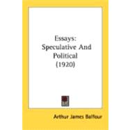 Essays : Speculative and Political (1920)