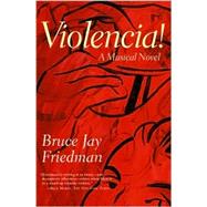 Violencia! A Musical Novel