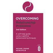 Overcoming Relationship Problems 2nd Edition