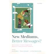 New Mediums, Better Messages? How Innovations in Translation, Engagement, and Advocacy are Changing International Development
