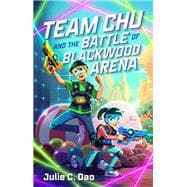 Team Chu and the Battle of Blackwood Arena