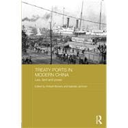 Treaty Ports in Modern China: Law, Land and Power