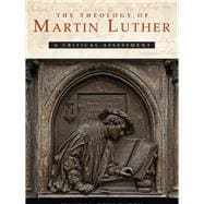 The Theology of Martin Luther