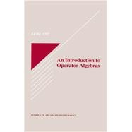 An Introduction to Operator Algebras,9780849378751