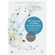 The Trajectory of Global Education Policy