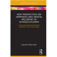New Perspectives on Happiness and Mental Wellbeing in Schoolchildren,9781138358751