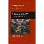 Anorectal Disorders: An Issue of Surgical Clinics of North America