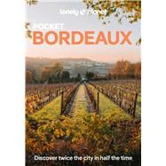 Lonely Planet Pocket Bordeaux Discover Twice the City in Half the Time | Top Sights | Maps & Walking Tours | Covers Place de la Bourse, Les Puces de St-Michel, Jardin Public and more