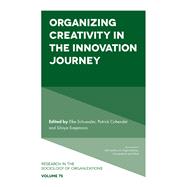 Organizing Creativity in the Innovation Journey
