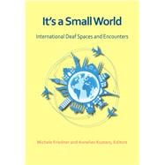 It's a Small World: International Deaf Spaces and Encounters