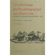 An Educational Pilgrimage to the United States / Un Pelerinage psycho-pedagogique aux Etats-unis