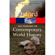 A Dictionary of Contemporary World History From 1900 to the Present Day